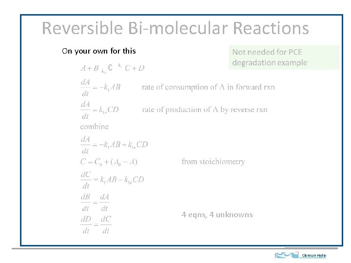 Reversible Bi-molecular Reactions On your own for this 4 eqns, 4 unknowns Clemson Hydro