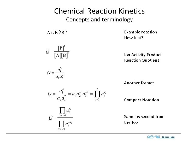 Chemical Reaction Kinetics Concepts and terminology A+2 B 3 P Example reaction How fast?