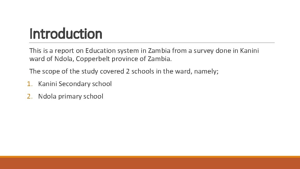 Introduction This is a report on Education system in Zambia from a survey done