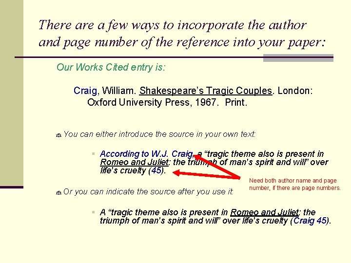 There a few ways to incorporate the author and page number of the reference