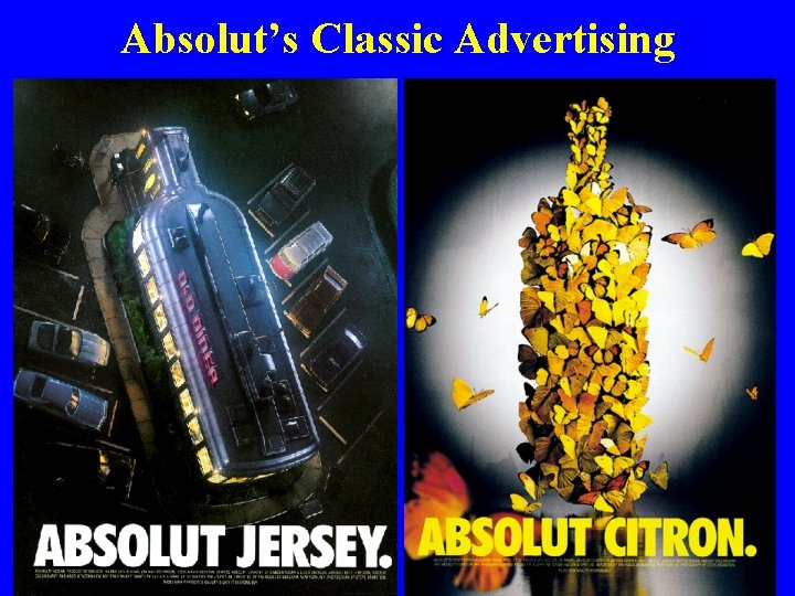 Absolut’s Classic Advertising 