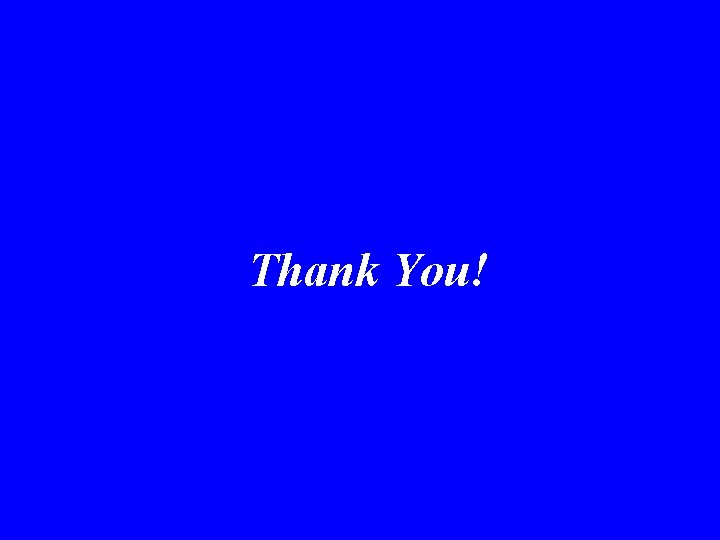 Thank You! 
