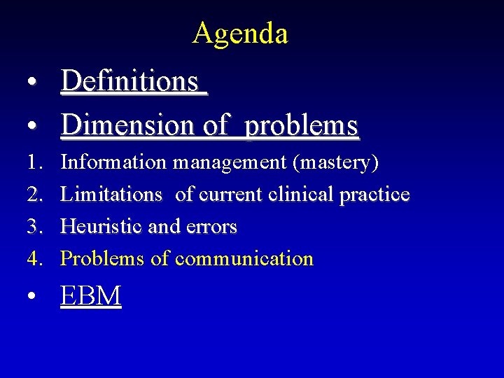 Agenda • Definitions • Dimension of problems 1. 2. 3. 4. Information management (mastery)