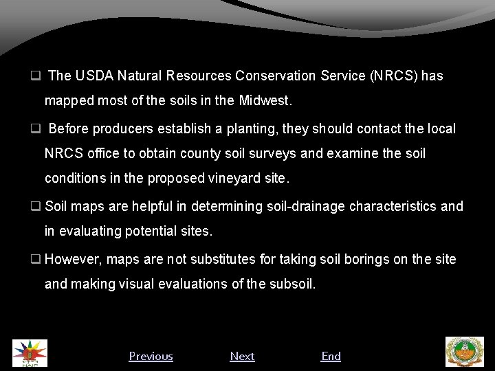  The USDA Natural Resources Conservation Service (NRCS) has mapped most of the soils