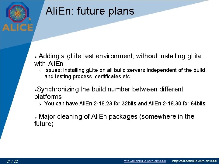 Ali. En: future plans Adding a g. Lite test environment, without installing g. Lite