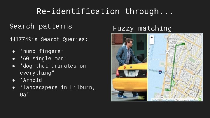 Re-identification through. . . Search patterns 4417749’s Search Queries: ● “numb fingers” ● “