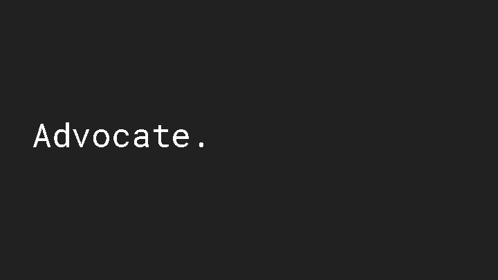 Advocate. 
