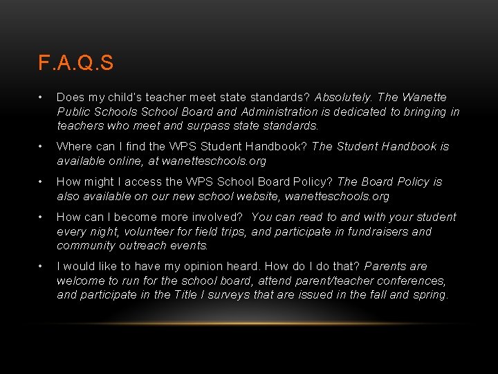F. A. Q. S • Does my child’s teacher meet state standards? Absolutely. The