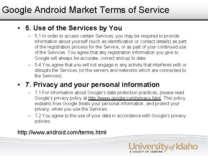 Google Android Market Terms of Service • 5. Use of the Services by You