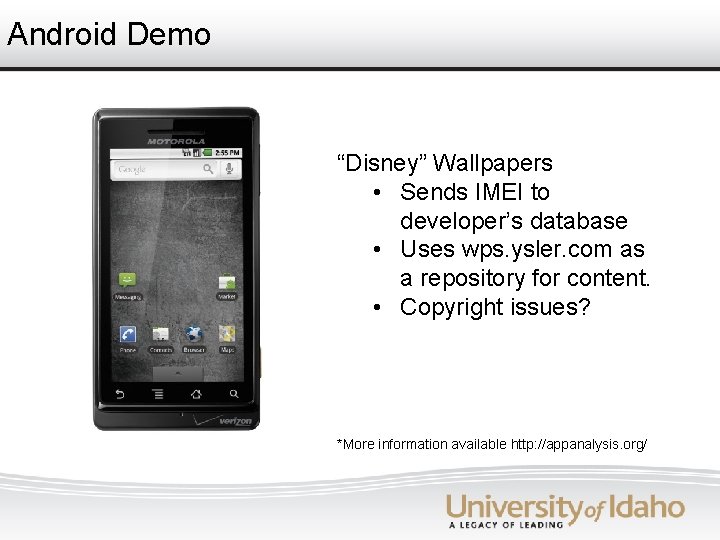 Android Demo “Disney” Wallpapers • Sends IMEI to developer’s database • Uses wps. ysler.