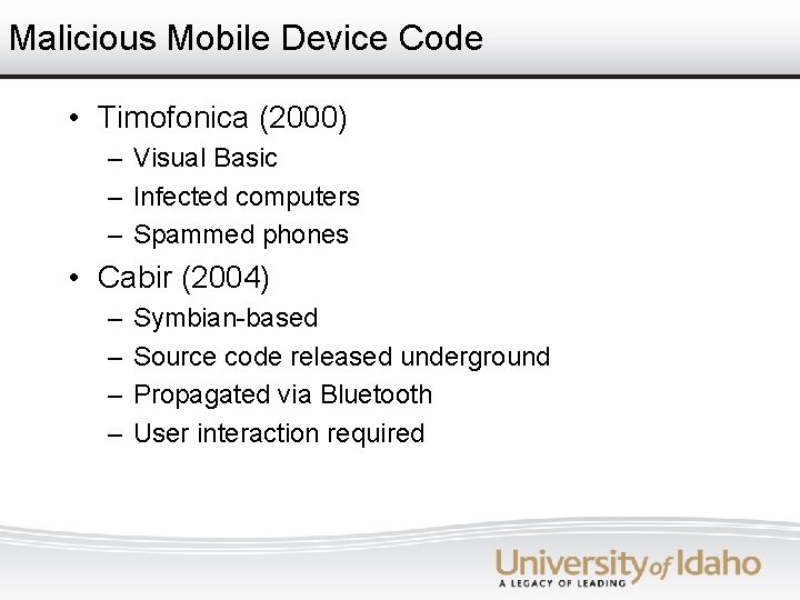 Malicious Mobile Device Code • Timofonica (2000) – Visual Basic – Infected computers –