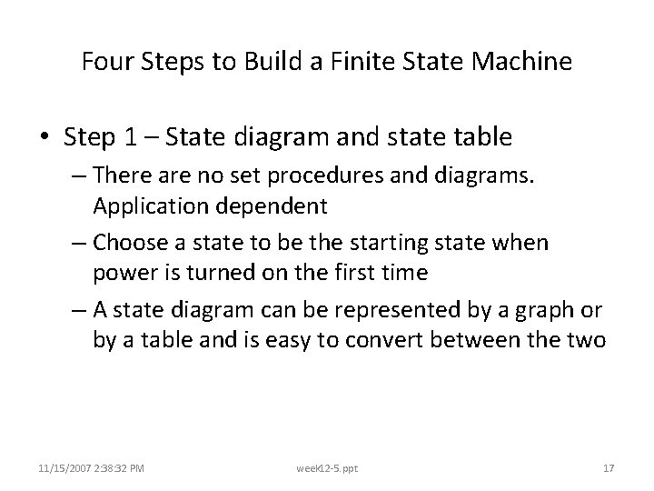 Four Steps to Build a Finite State Machine • Step 1 – State diagram Four Steps to Build a Finite State Machine • Step 1 – State diagram