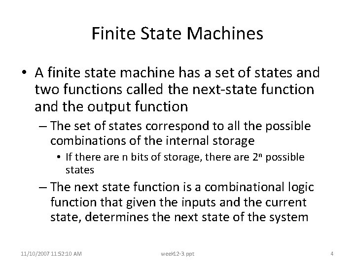 Finite State Machines • A finite state machine has a set of states and Finite State Machines • A finite state machine has a set of states and