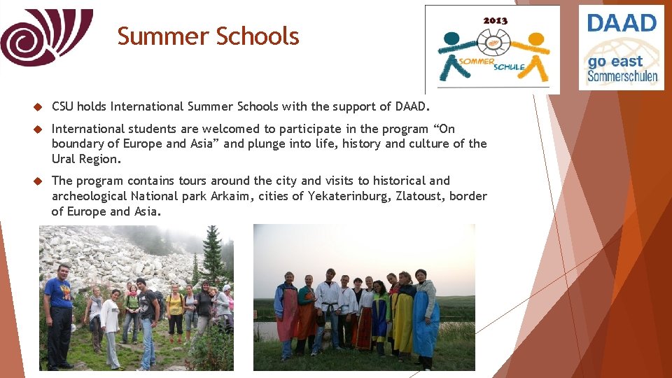 Summer Schools CSU holds International Summer Schools with the support of DAAD. International students