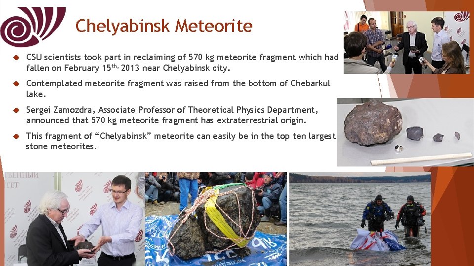 Chelyabinsk Meteorite CSU scientists took part in reclaiming of 570 kg meteorite fragment which