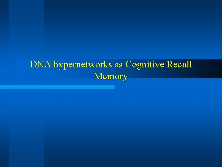 DNA hypernetworks as Cognitive Recall Memory 