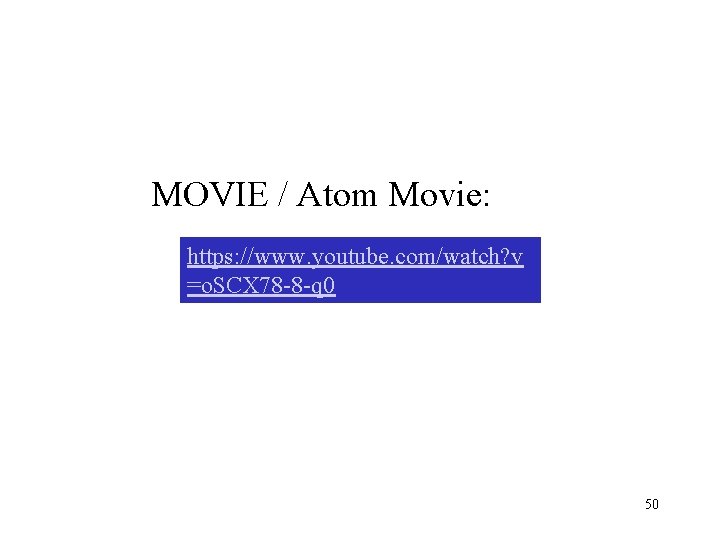 MOVIE / Atom Movie: https: //www. youtube. com/watch? v =o. SCX 78 -8 -q
