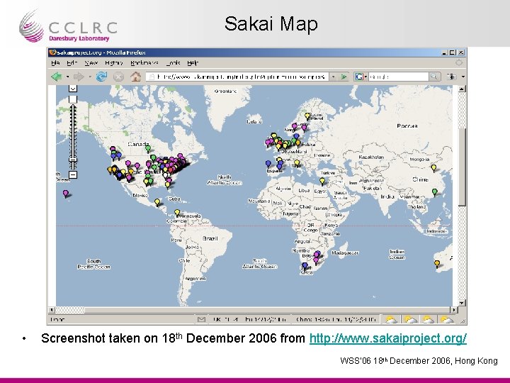 Sakai Map • Screenshot taken on 18 th December 2006 from http: //www. sakaiproject.