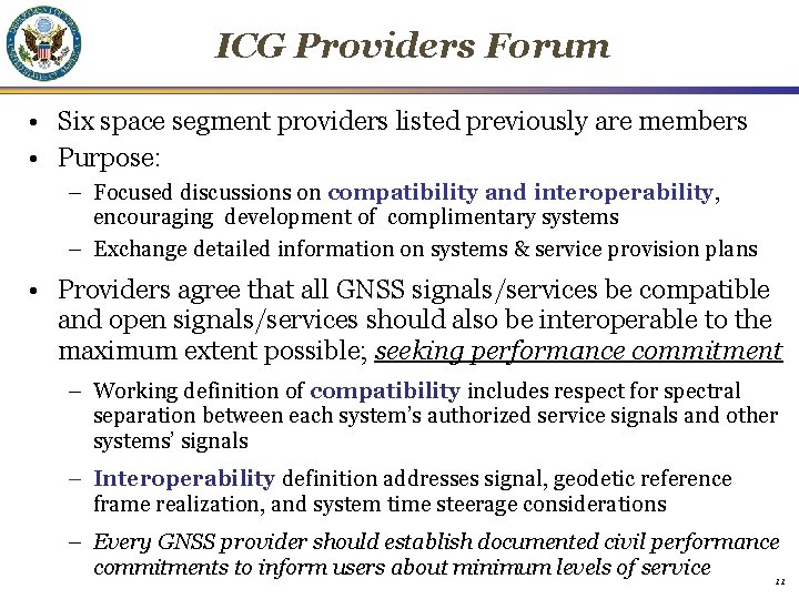 ICG Providers Forum • Six space segment providers listed previously are members • Purpose: