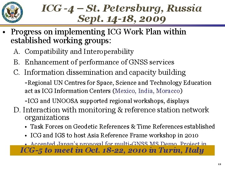 ICG -4 – St. Petersburg, Russia Sept. 14 -18, 2009 • Progress on implementing