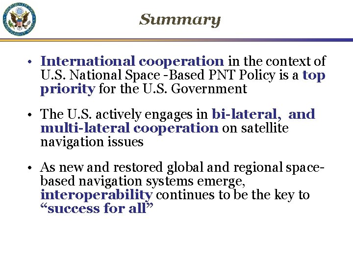 Summary • International cooperation in the context of U. S. National Space -Based PNT