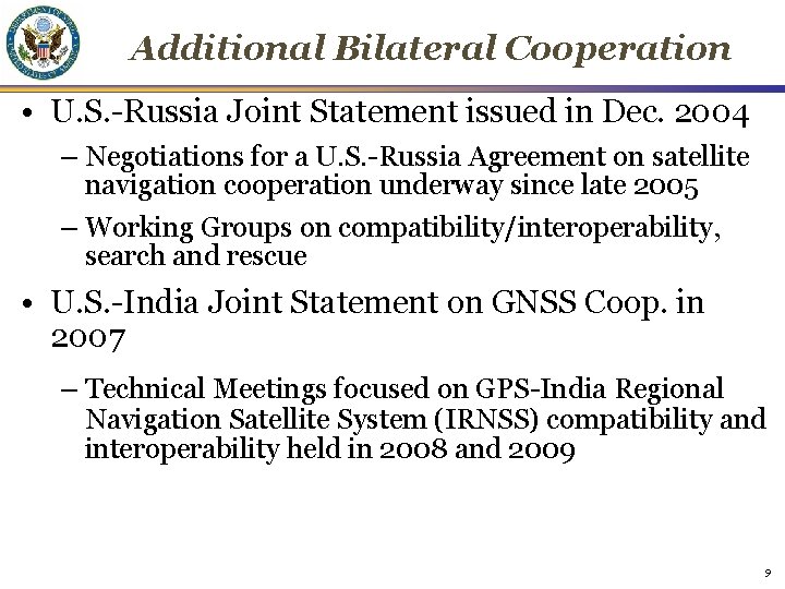 Additional Bilateral Cooperation • U. S. -Russia Joint Statement issued in Dec. 2004 –