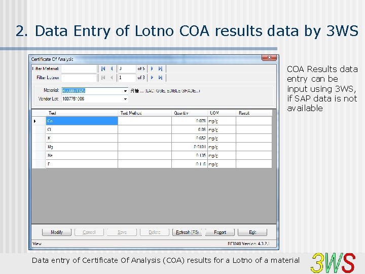 2. Data Entry of Lotno COA results data by 3 WS COA Results data