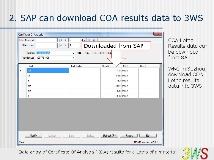 2. SAP can download COA results data to 3 WS Downloaded from SAP COA