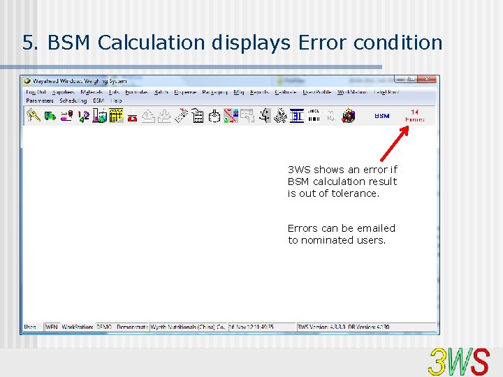 5. BSM Calculation displays Error condition 3 WS shows an error if BSM calculation
