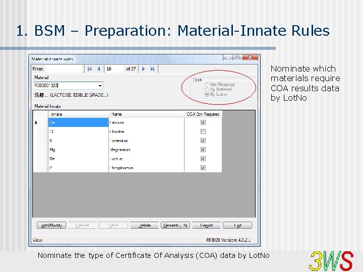 1. BSM – Preparation: Material-Innate Rules Nominate which materials require COA results data by