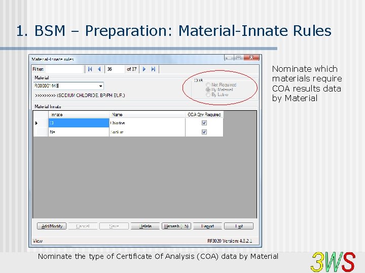 1. BSM – Preparation: Material-Innate Rules Nominate which materials require COA results data by