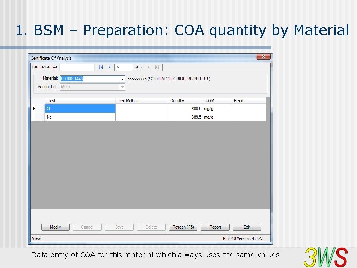 1. BSM – Preparation: COA quantity by Material Data entry of COA for this