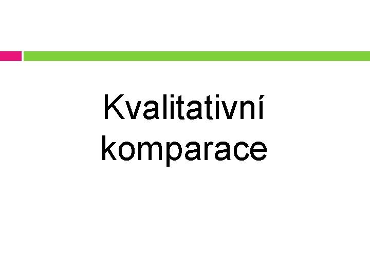 Kvalitativní komparace 