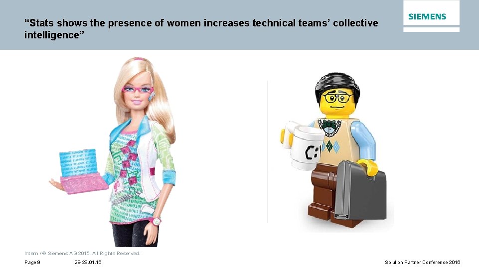 “Stats shows the presence of women increases technical teams’ collective intelligence” Intern / ©