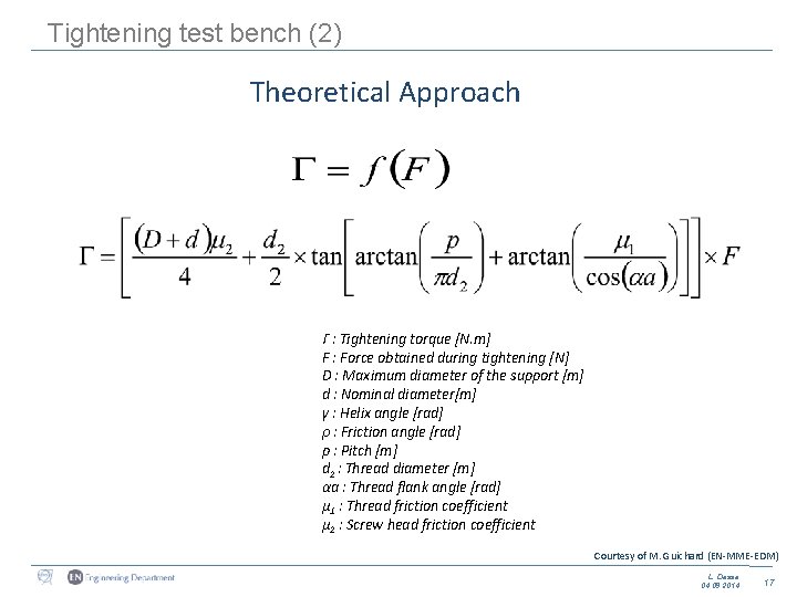 Tightening test bench (2) Theoretical Approach Γ : Tightening torque [N. m] F :