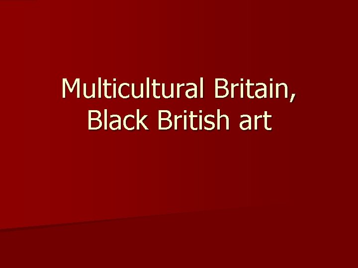 Топик: Multiracial Britain