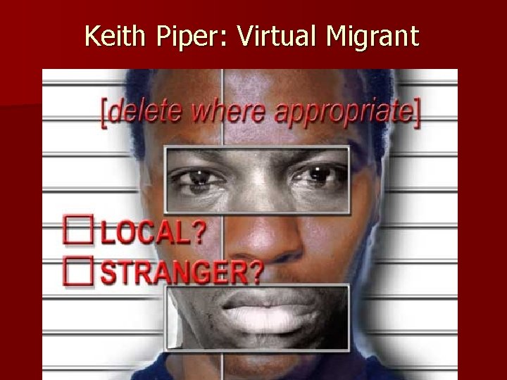 Keith Piper: Virtual Migrant 