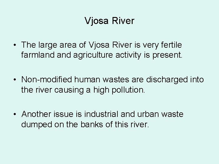 Vjosa River • The large area of Vjosa River is very fertile farmland agriculture
