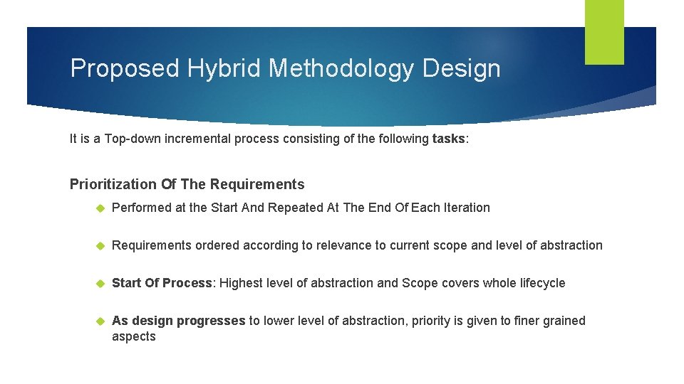 Proposed Hybrid Methodology Design It is a Top-down incremental process consisting of the following