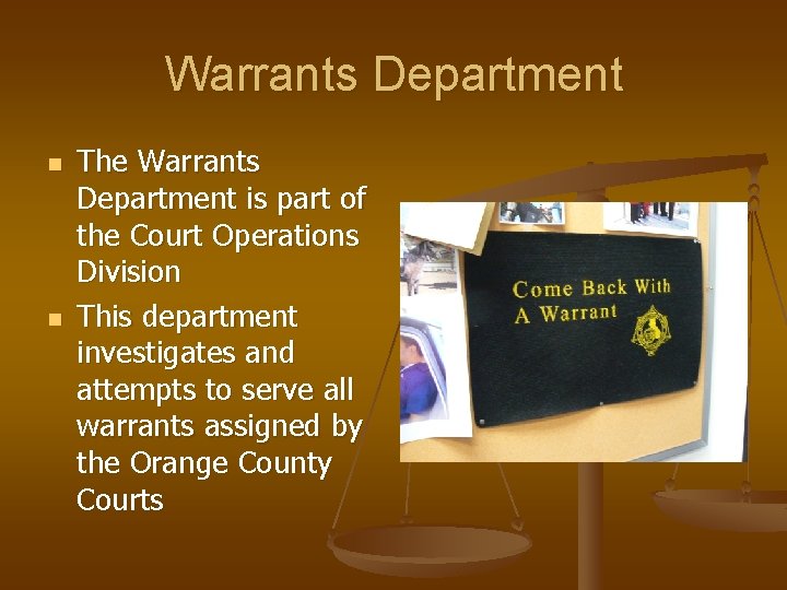 Warrants Department n n The Warrants Department is part of the Court Operations Division