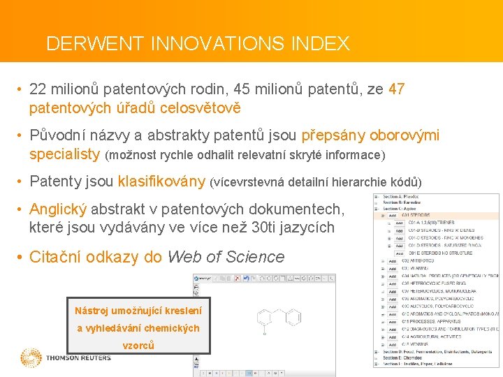 DERWENT INNOVATIONS INDEX • 22 milionů patentových rodin, 45 milionů patentů, ze 47 patentových
