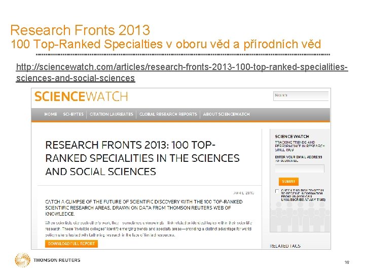 Research Fronts 2013 100 Top-Ranked Specialties v oboru věd a přírodních věd http: //sciencewatch.