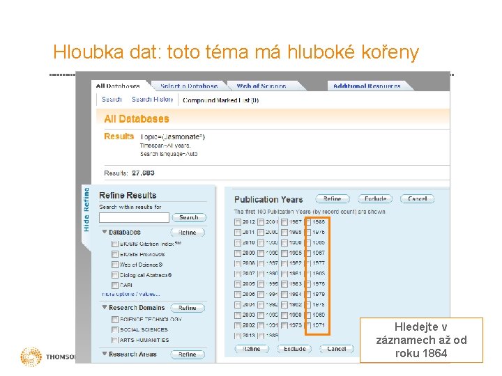 Hloubka dat: toto téma má hluboké kořeny Hledejte v záznamech až od roku 1864