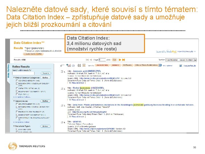 Nalezněte datové sady, které souvisí s tímto tématem: Data Citation Index – zpřístupňuje datové