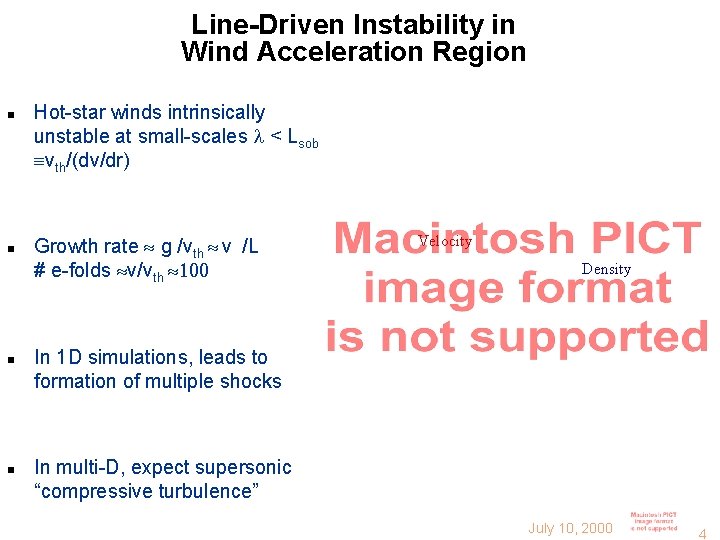 Line-Driven Instability in Wind Acceleration Region n n Hot-star winds intrinsically unstable at small-scales