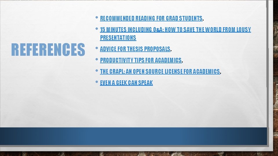  • RECOMMENDED READING FOR GRAD STUDENTS. • 15 MINUTES INCLUDING Q&A: HOW TO
