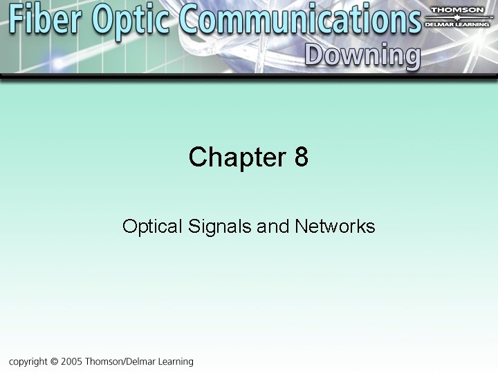 Chapter 8 Optical Signals and Networks 