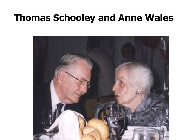 Thomas Schooley and Anne Wales 