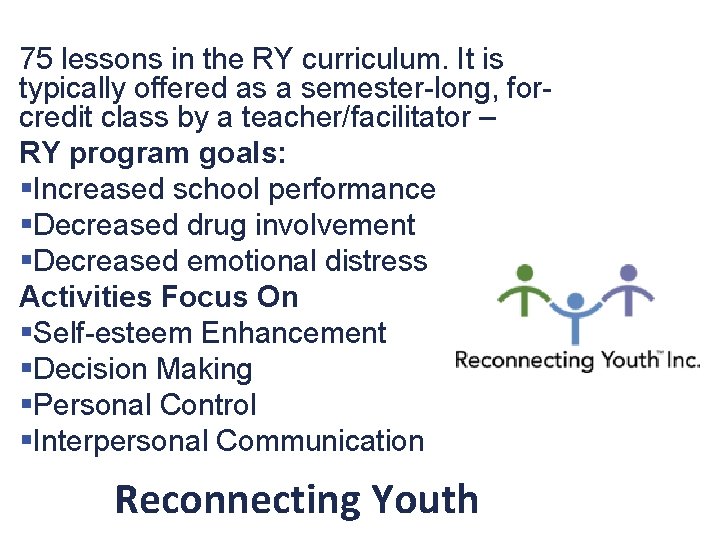 75 lessons in the RY curriculum. It is typically offered as a semester-long, forcredit