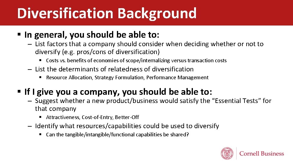 Diversification Background § In general, you should be able to: – List factors that